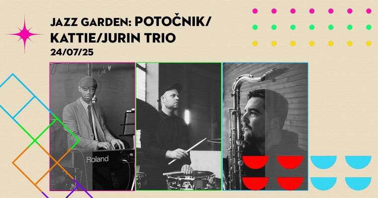 Jazz Garden: Potočnik / Kattie / Jurin Trio