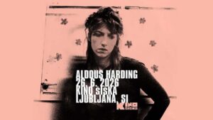 Aldous Harding premijerno u Ljubljani